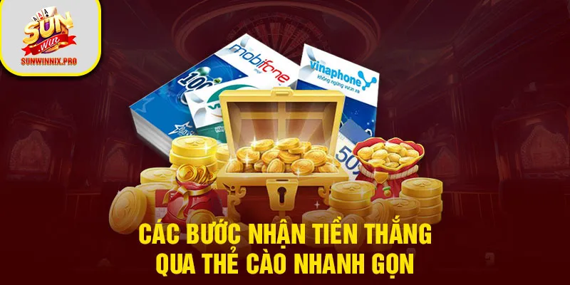 Các bước nhận tiền tháng qua thẻ cào nhanh gọn