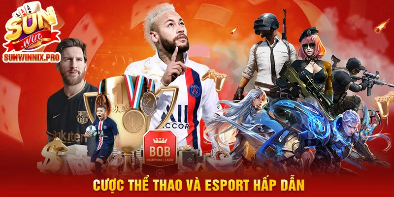 Cược thể thao và Esport hấp dẫn