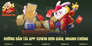 Hướng dẫn tải app SUWIN đơn giản, nhanh chóng